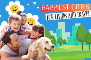 Happiest Cities for Living and Travel